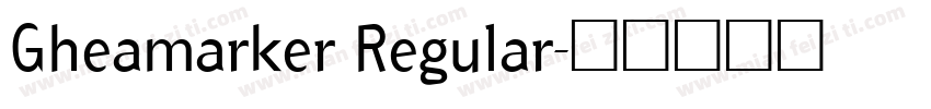 Gheamarker Regular字体转换